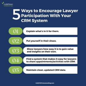 5 Ways to Encourage Lawyer Participation With Your CRM System