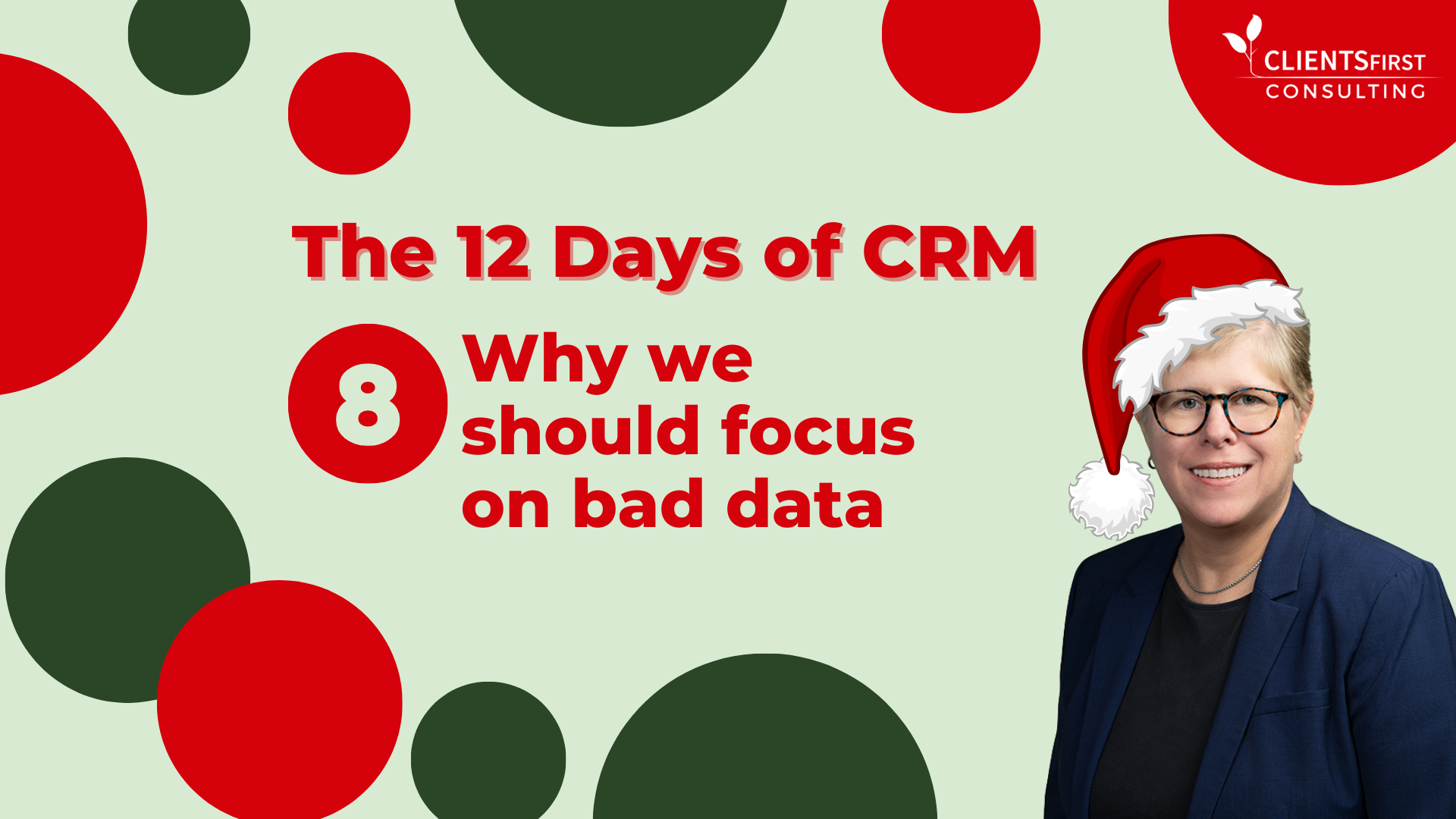 12 Days Of CRM: Day 8 – Why We Should Focus On Bad Data