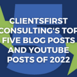 CLIENTSFirst Consulting’s Top Blog Posts and Videos of 2022