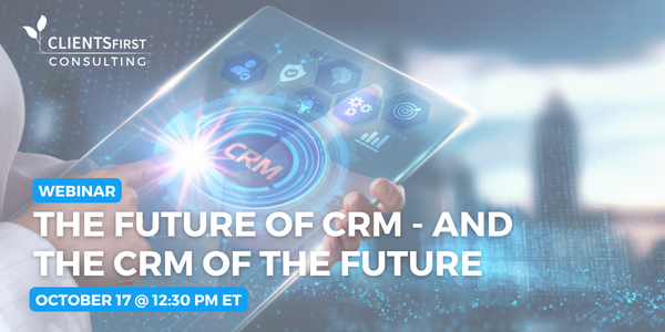 The Future Of CRM – And The CRM Of The Future