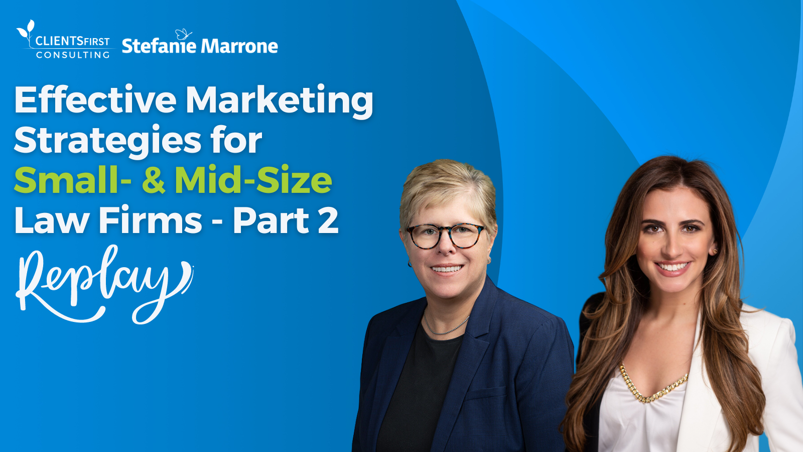 Strategic Marketing Insights For Small- And Mid-Size Law Firms: Highlights From Our Latest Webinar