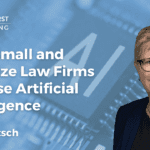 Small and Mid-Size Law Firm AI Best Practices