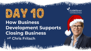 Day 10 How Business Development Supports Closing Business at Law Firms