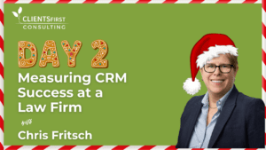 Day 2 Measuring CRM Success at a Law Firm