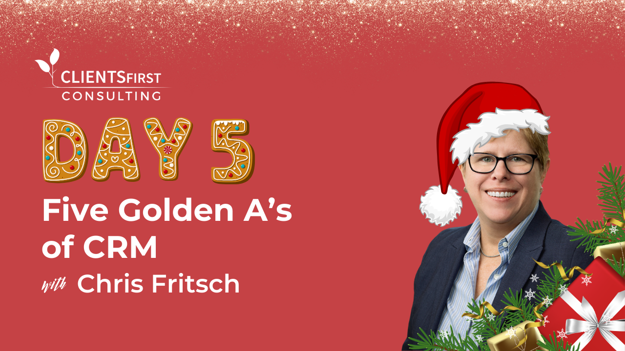 12 Days Of CRM: Day Five – The Five Golden A’s Of CRM
