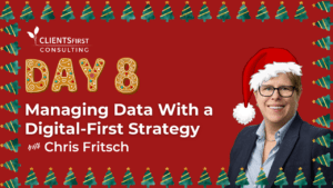 Day 8 Managing Data with a Digital-First Strategy