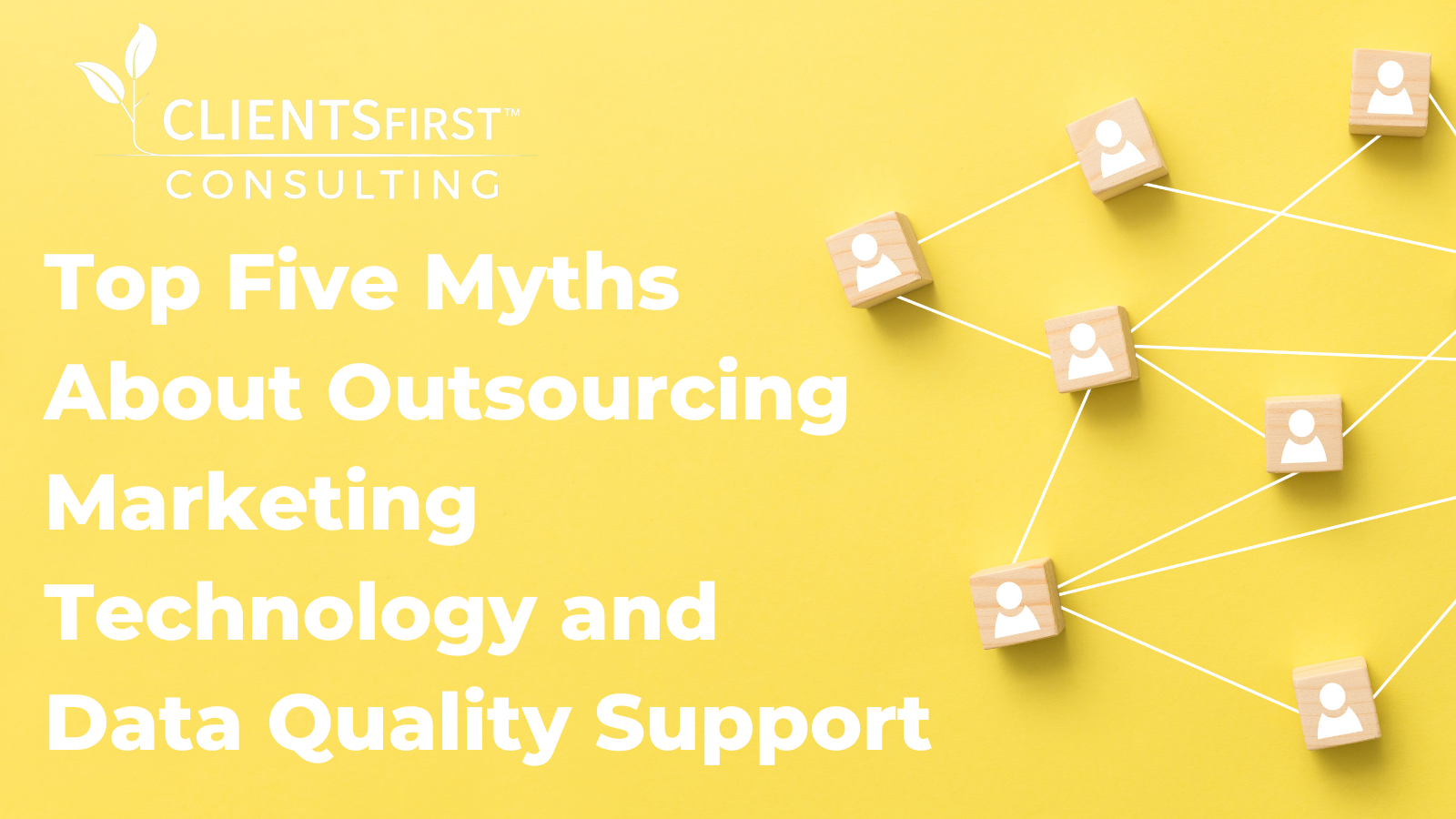 Top Five Myths About Outsourcing Marketing Technology And Data Quality Support