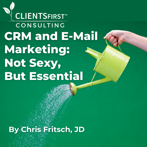 CRM and E-Mail Marketing - Not Sexy, But Essential