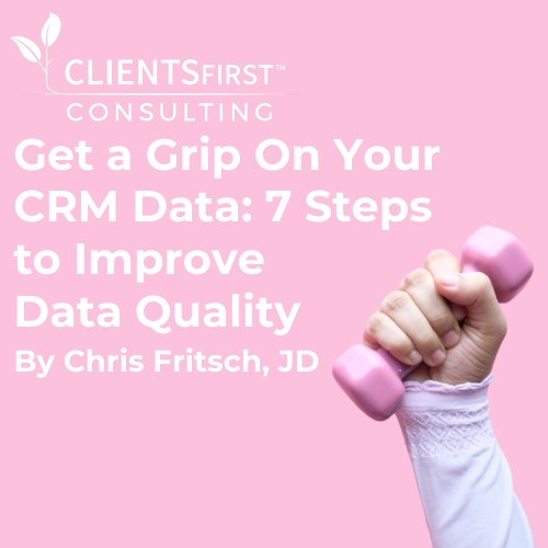 Get A Grip on Your CRM Data_ 7 Steps to Improve Data Quality