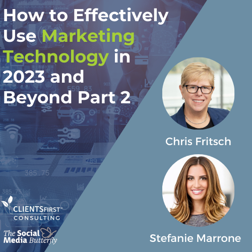 How to Effectively Use Marketing Technology in 2023 and Beyond Part 2