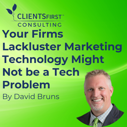 Your Firm's Lackluster Marketing Technology might Not be A Tech Problem