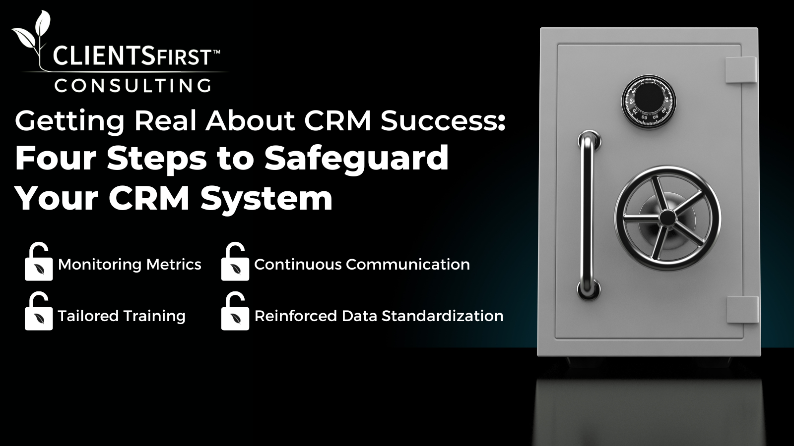 A Locked Safe With The CLIENTSFirst Consulting Logo And The Title That Reads 